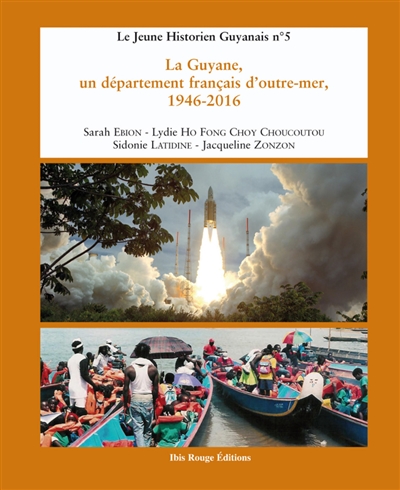 La Guyane, un département français d'outre-mer : 1946-2016