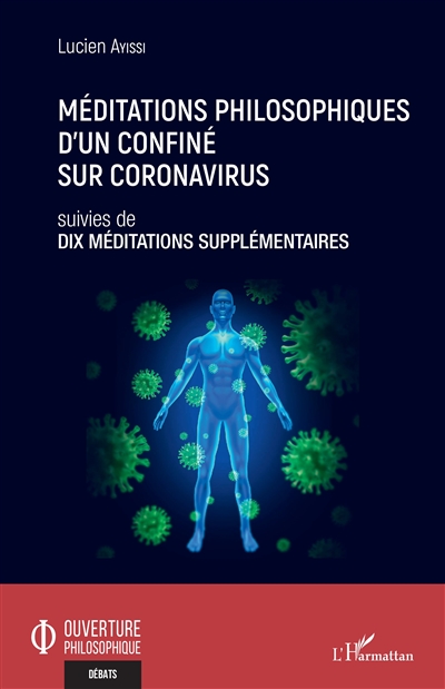 Méditations philosophiques d'un confiné sur coronavirus : suivies de dix méditations supplémentaires