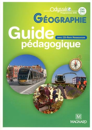 Géographie CM1-CM2, cycle 3 : guide pédagogique, avec CD-ROM ressources : programmes 2016