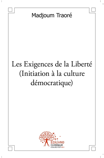 Les exigences de la liberté...
