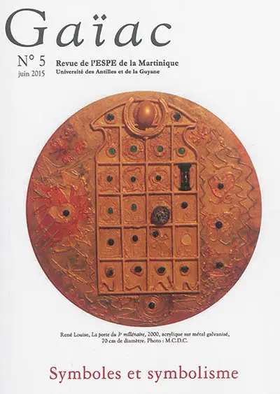 Gaïac, n° 5. Symboles et symbolisme
