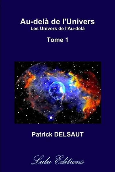 Au-delà de l'Univers : Tome 1 (Couleur) : Les Univers de l'Au-delà