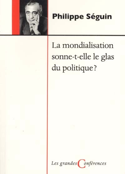 La Mondialisation sonne-t-elle le glas du politique ?