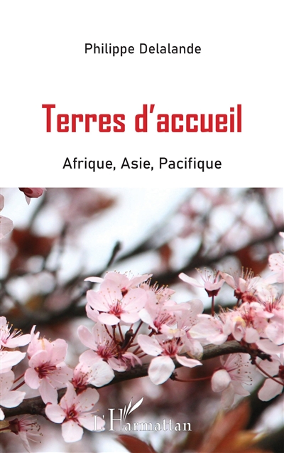 Terres d'accueil : Afrique, Asie, Pacifique : récit