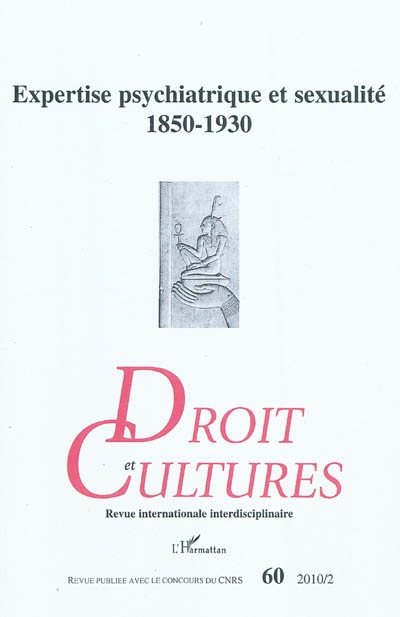 Droit et cultures, n° 60. Expertise psychiatrique et sexualité : 1850-1930