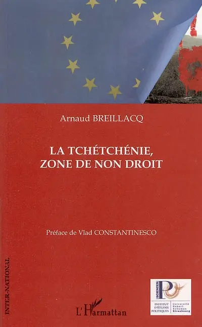La Tchétchénie, zone de non-droit : étude des facteurs responsables de la non-application de la Convention européenne des droits de l'homme