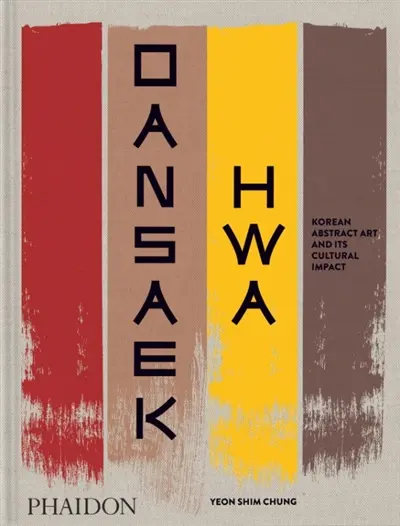 Dansaekhwa : Korean abstract art and its cultural impact