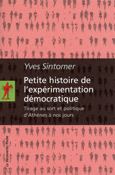 petite histoire de l'expérimentation démocratique : tirage au sort et politique d'athènes à nos jours