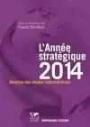 L'année stratégique 2014 : analyse des enjeux internationaux