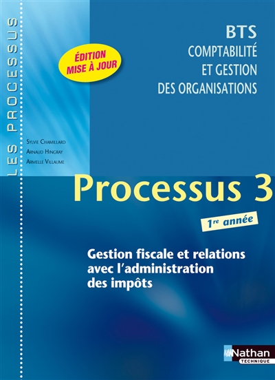 Processus 3 : gestion fiscale et relations avec l'administration des impôts : BTS comptabilité et gestion des organisations 1re année