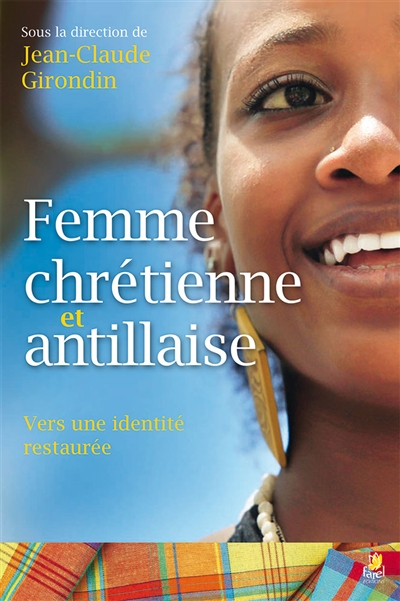 Femme chrétienne et antillaise : vers une identité restaurée