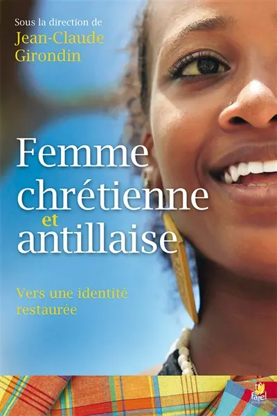 Femme chrétienne et antillaise : vers une identité restaurée