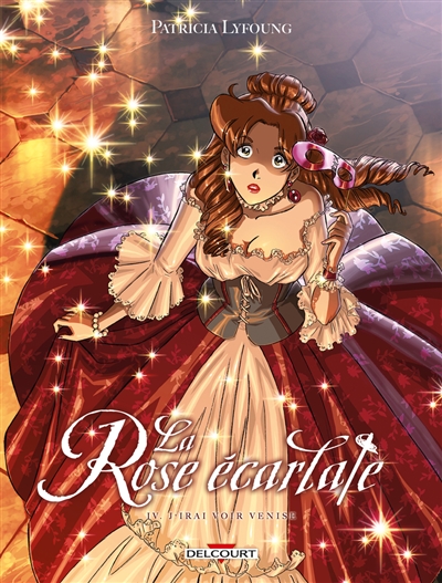 La rose écarlate, tome 4 : J'irai voir Venise