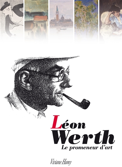 Léon Werth, le promeneur d'art : exposition, Issoudun, Musée de l'Hospice Saint-Roch, du 18 juin au 19 septembre 2010