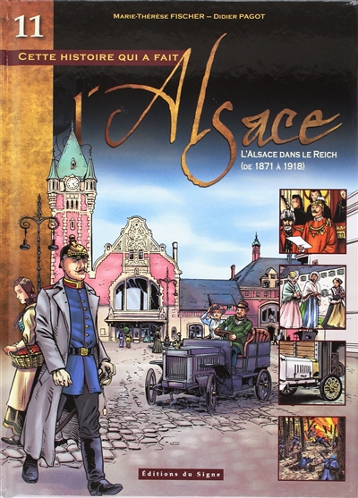Cette histoire qui a fait l'Alsace. Vol. 11. L'Alsace dans le Reich
