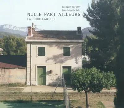 Nulle part ailleurs : La Bouilladisse