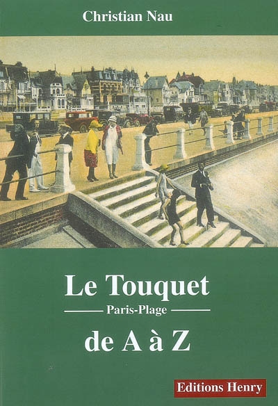 Le Touquet-Paris-Plage, de A à Z