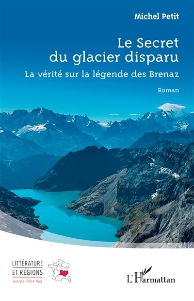 Le secret du glacier disparu : la vérité sur la légende des Brenaz