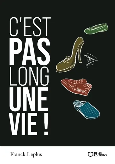 C'est pas long une vie !