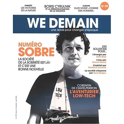 We demain : une revue pour changer d'époque, n° 39. Numéro sobre : la société de la sobriété est là ! Et c'est une bonne nouvelle