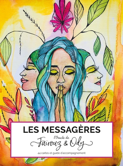 Les messagères : l'oracle de Fairouz & Ody : 44 cartes et guide d'accompagnement