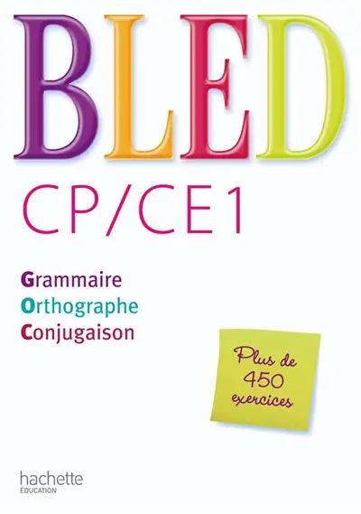 Bled CP-CE1 : grammaire, orthographe, conjugaison