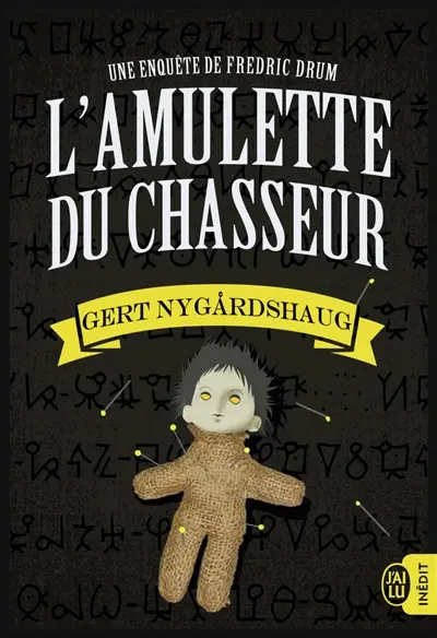 Une enquête de Fredric Drum. L'amulette du chasseur