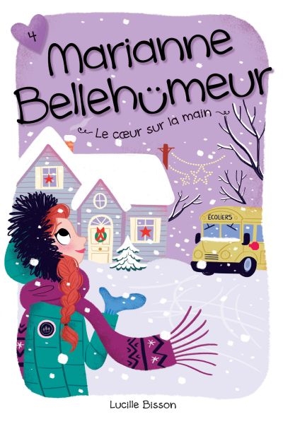 Marianne Bellehumeur. Vol. 4. Le coeur sur la main