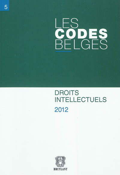 Les codes belges. Vol. 5. Droits intellectuels