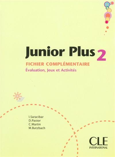 Junior plus 2 : fichier complémentaire : évaluation, jeux et activités