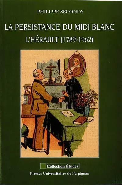 La persistance du Midi blanc, l'Hérault (1789-1962)