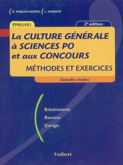 La culture générale à Sciences Po et aux concours : méthodes et exercices : entraînements, exercices, corrigés
