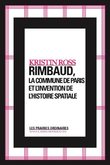 Rimbaud : la Commune de Paris et l'invention de l'histoire spatiale