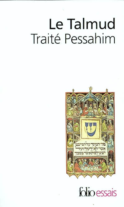 Le Talmud. Vol. 1. Traité Pessahim
