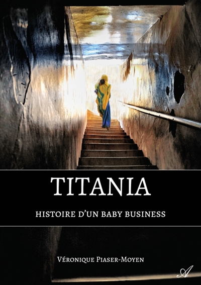 Titania : Histoire d'un baby business