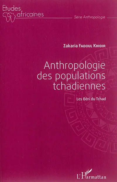 Anthropologie des populations tchadiennes : les Béri du Tchad