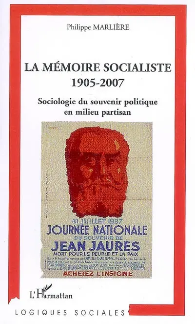 La mémoire socialiste : 1905-2007