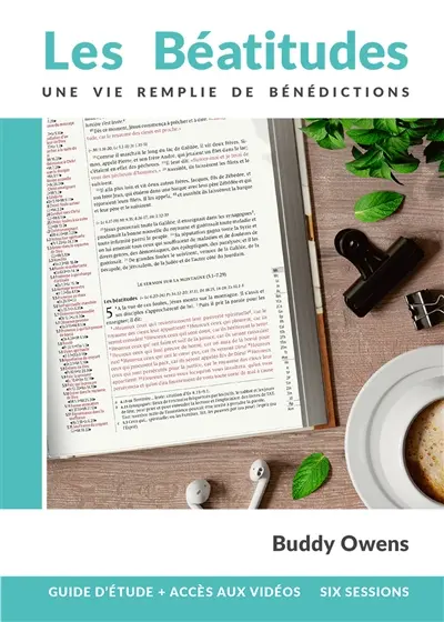 Les Béatitudes : une vie remplie de bénédictions : guide d'étude + accès aux vidéos, six sessions