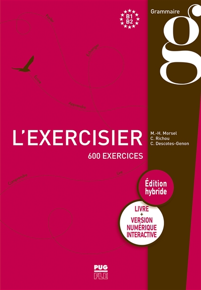 L'exercisier : B1-B2 : 600 exercices