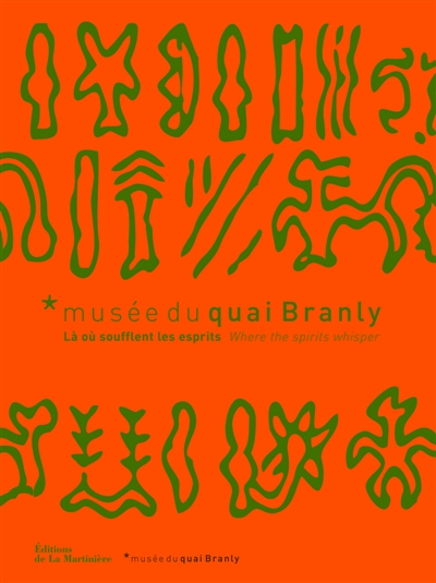 Musée du quai Branly : là où soufflent les esprits. Musée du quai Branly : where the spirits whisper