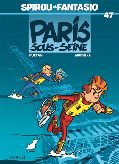 Spirou et Fantasio. Vol. 47. Paris-sous-Seine !