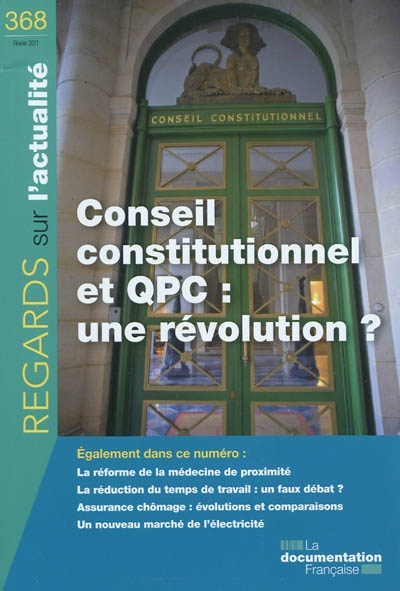 Regards sur l'actualité, n° 368. Conseil constitutionnel et QPC : une révolution ?