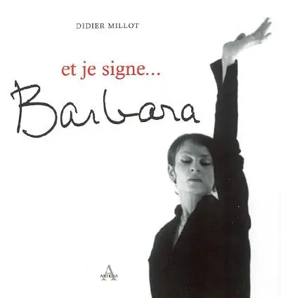Et je signe... Barbara