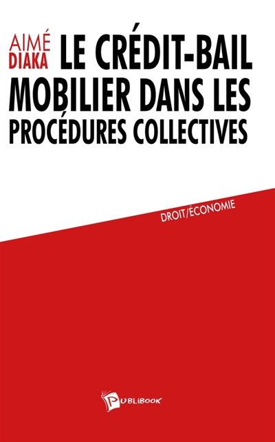 Le Crédit-bail mobilier dans les procédures collectives