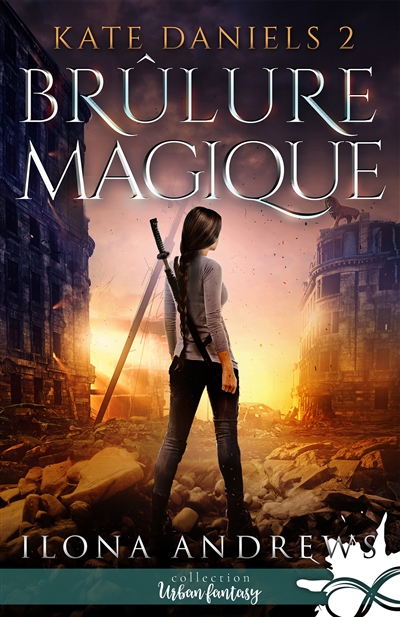 Brûlure Magique : Kate Daniels, T2