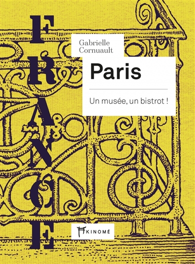 Paris : un musée, un bistrot ! : France