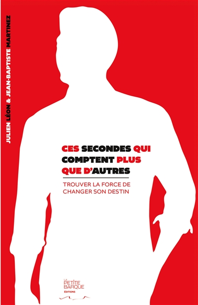 Ces secondes qui comptent plus que d'autres : Trouver la force de changer son destin