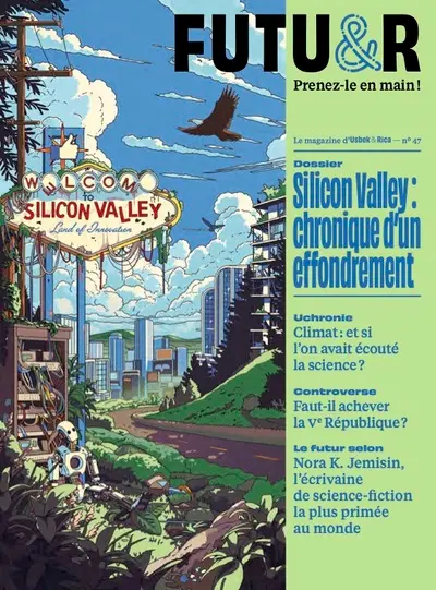 Futu&r : prenez-le en main !, n° 47. Silicon Valley : chronique d'un effondrement