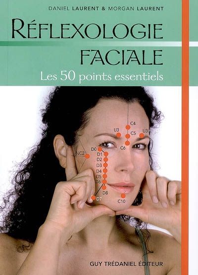 Réflexologie faciale : les 50 points essentiels
