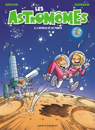 Les astromômes. Vol. 2. L'espace et le temps